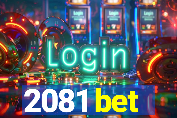 2081 bet